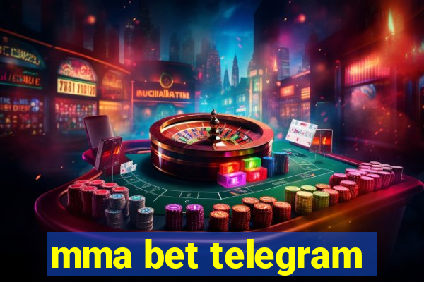 mma bet telegram